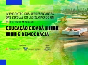 Leia mais sobre o artigo IV Encontro das Escolas do Legislativo do RN será realizado dia 06 de junho