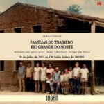 Famílias da região Trairi do Rio Grande do Norte são tema de palestra da Quinta Cultural de hoje (31) no IHGRN.